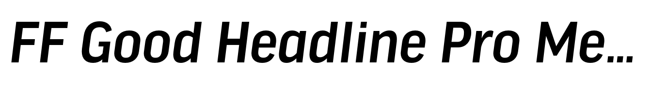 FF Good Headline Pro Medium Italic